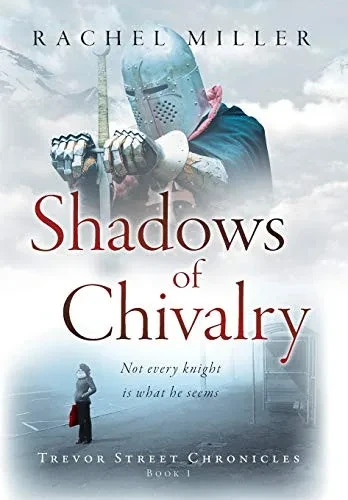 Shadows of Chivalry (Trevor Street Chronicles)