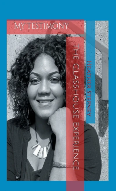The Glasshouse Experience: My Testimony