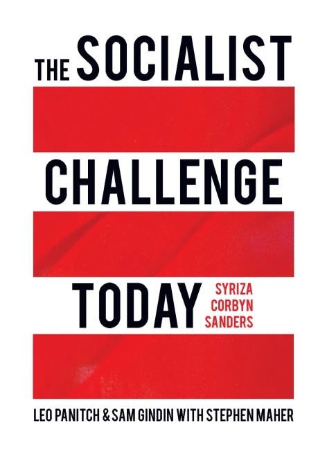 The Socialist Challenge Today: Syriza, Corbyn, Sanders