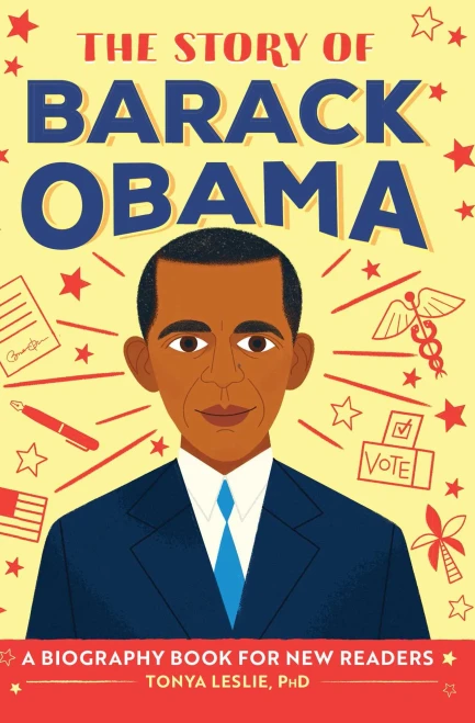 The Story of Barack Obama: A Biography Book for New Readers (The Story Of: A Biography Series for New Readers)
