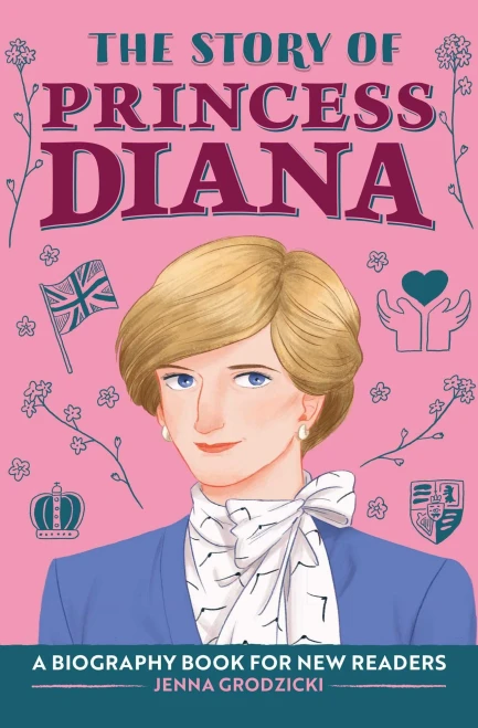 The Story of Princess Diana: A Biography Book for Young Readers (The Story of: A Biography Series for New Readers)