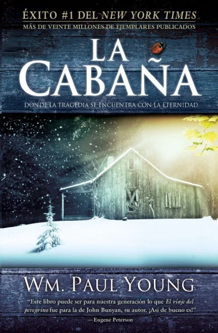 La Caba�a: Donde la Tragedia Se Encuentra Con la Eternidad (Spanish Edition)