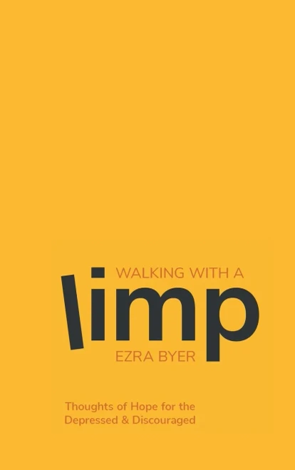 Walking With a Limp: Thoughts of Hope for the Depressed & Discouraged