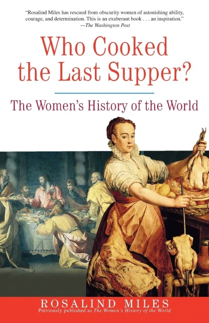 Who Cooked the Last Supper: The Women's History of the World