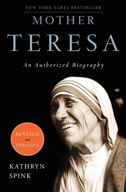 Mother Teresa (Revised and updated): An Authorized Biography