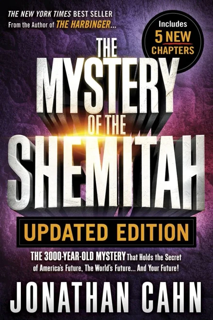 The Mystery of the Shemitah Updated Edition: The 3,000-Year-Old Mystery That Holds the Secret of America's Future, the World's Future. . .and Your Future!