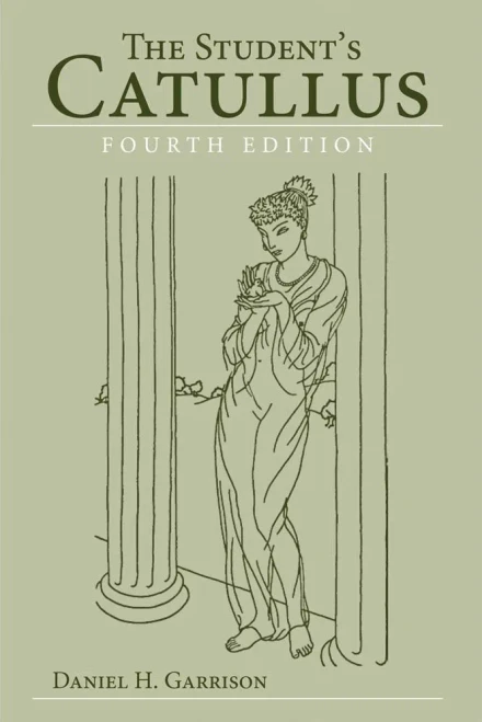The Student's Catullus (Volume 5) (Oklahoma Series in Classical Culture)