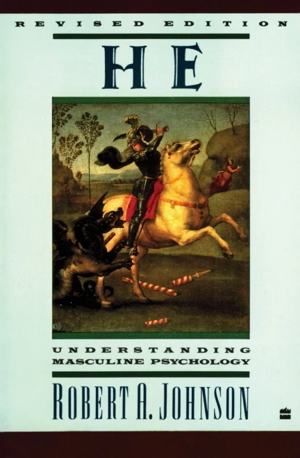 He: Understanding Masculine Psychology (Perennial Library)