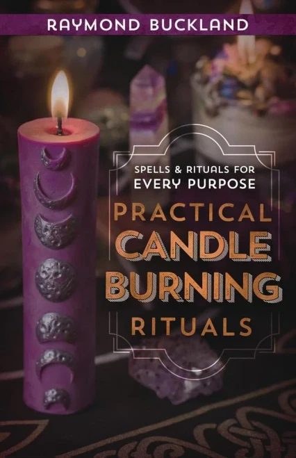 Practical Candleburning Rituals: Spells and Rituals for Every Purpose (Llewellyn's Practical Magick Series)