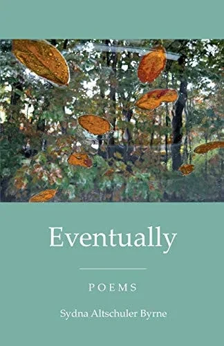 Eventually : Poems