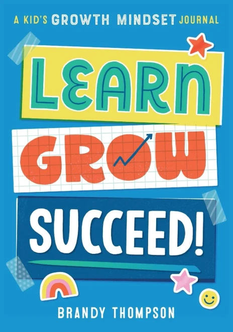 Learn, Grow, Succeed!: A Kids Growth Mindset Journal