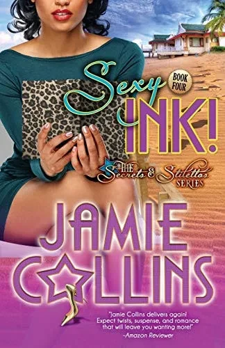Sexy Ink! (The Secrets and Stilettos Series)