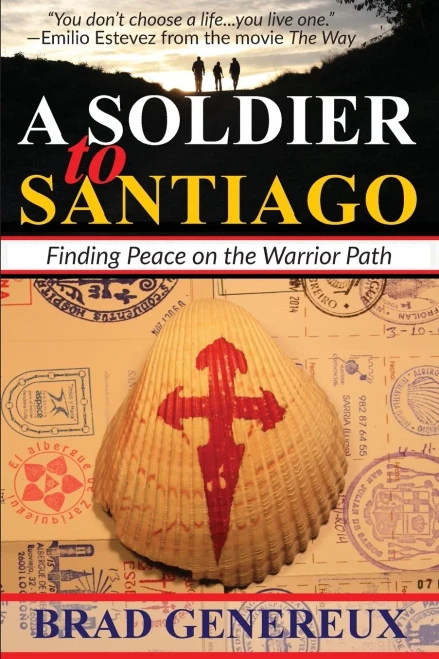 A Soldier to Santiago: Finding Peace on the Warrior Path