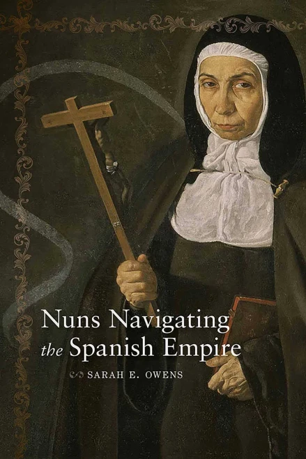 Nuns Navigating the Spanish Empire (Di�logos Series)