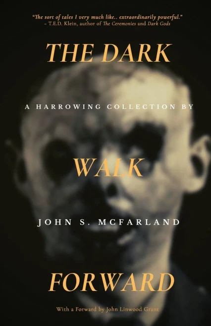 The Dark Walk Forward