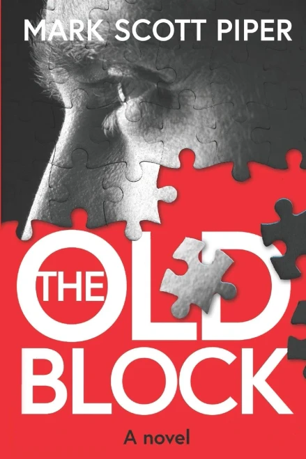 The Old Block : A Novel