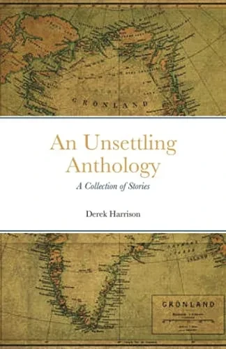 An Unsettling Anthology