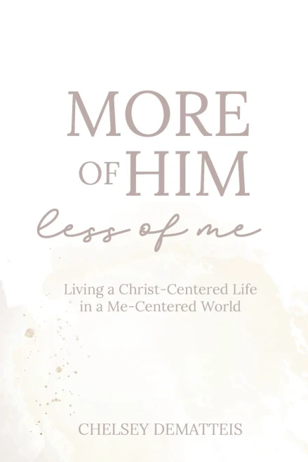 More of Him, Less of Me
