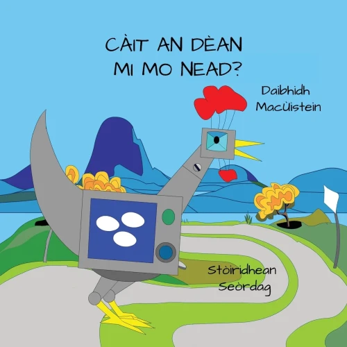 Càit An Dèan Mi Mo Nead?
