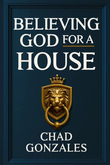 Believing God for a House