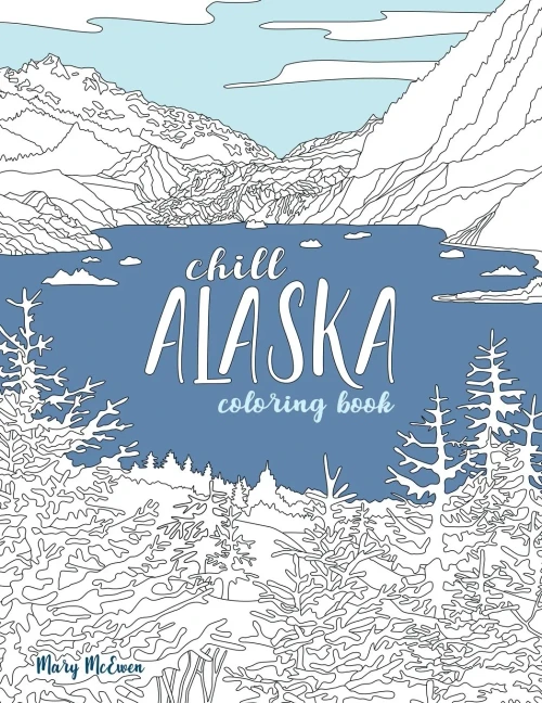 Chill Alaska Coloring Book