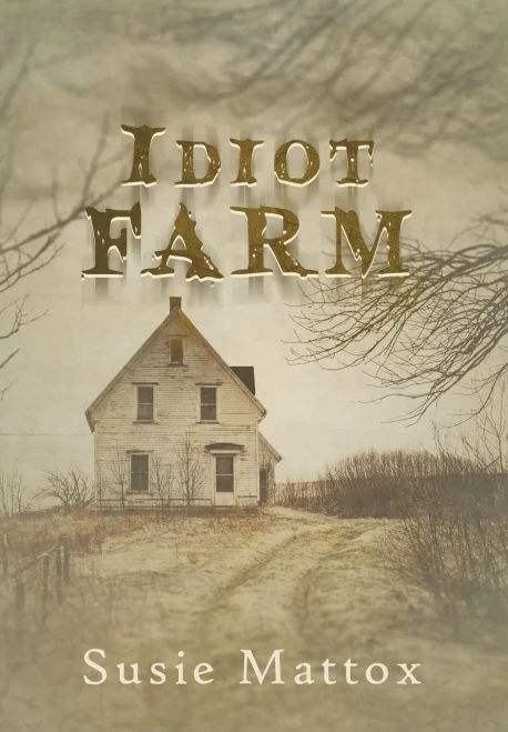 Idiot Farm - 9781952474194