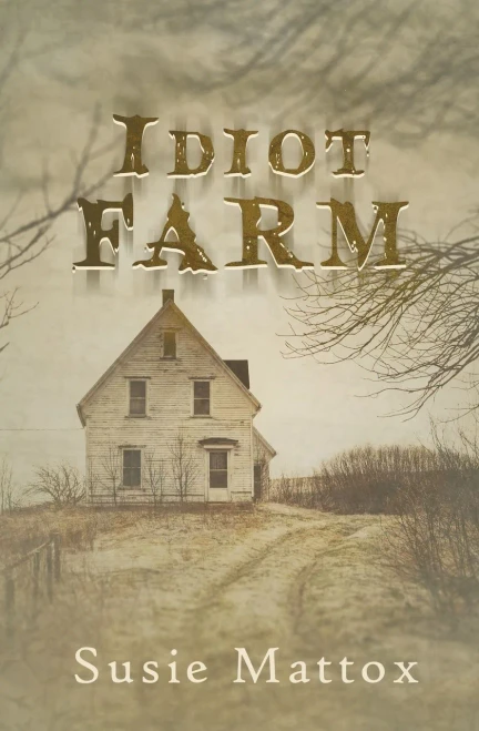 Idiot Farm - 9781952474200