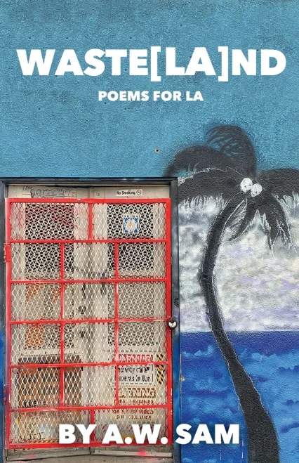 Waste[la]nd : Poems for La