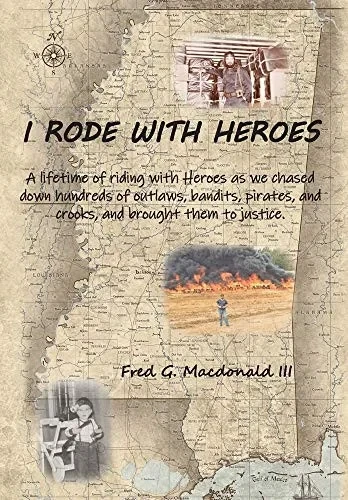 I Rode With Heroes Volume 1