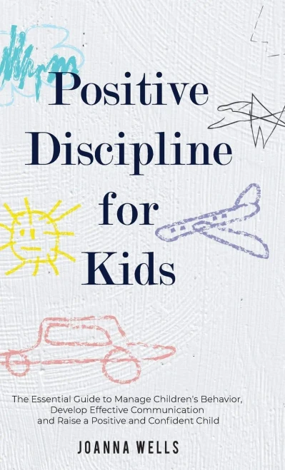 Positive Discipline for Kids