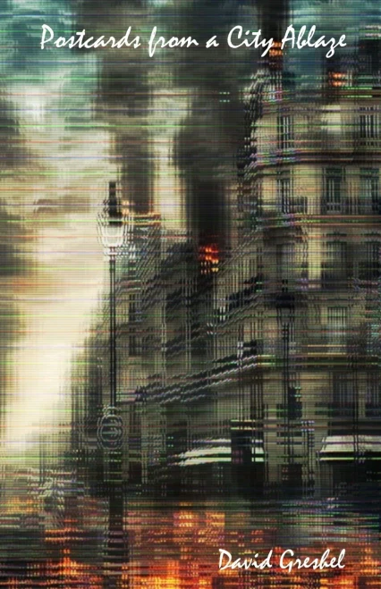 Postcards from a City Ablaze