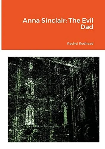 Anna Sinclair : The Evil Dad