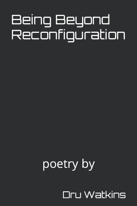 Being Beyond Reconfiguration