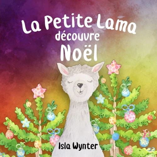 La Petite Lama Découvre Noël