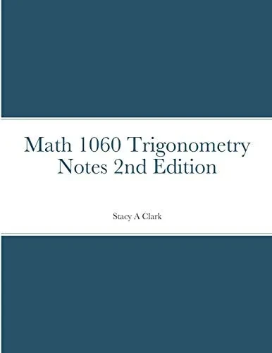 Math 1060 Trigonometry Notes