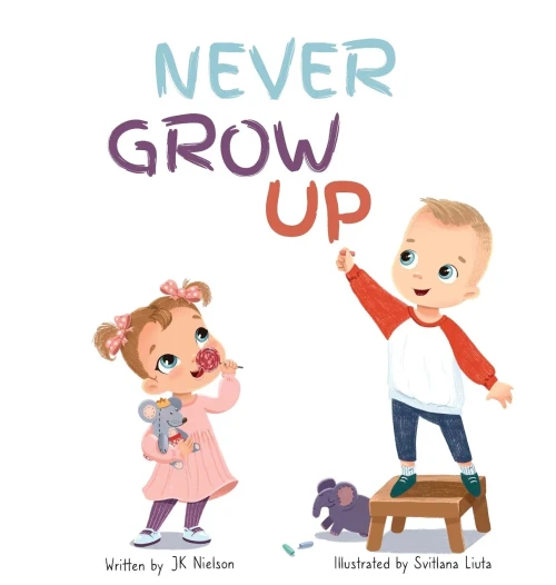 Never Grow Up - 9781736071717