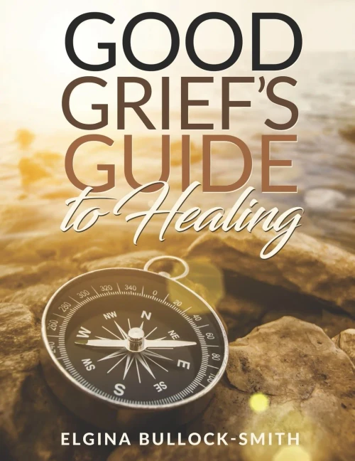 Good Grief's Guide to Healing