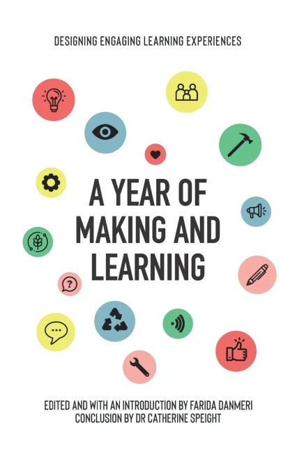 A Year of Making and Learning
