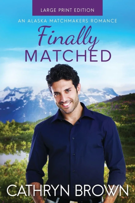 Finally Matched : Large Print