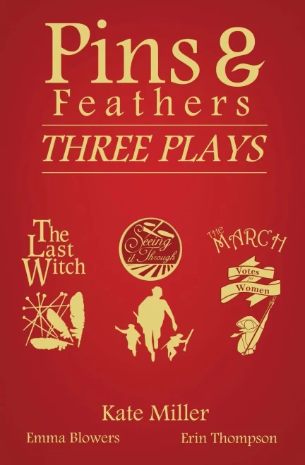 Pins & Feathers : Three Plays