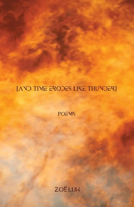 [and Time Erodes Like Thunder]