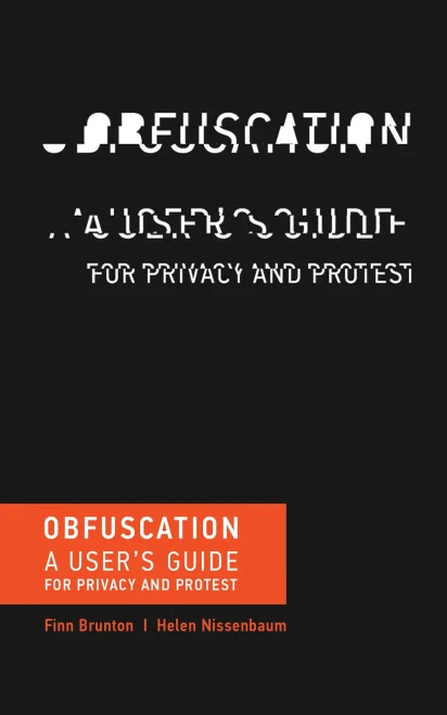 Obfuscation: A User's Guide for Privacy and Protest (The MIT Press)