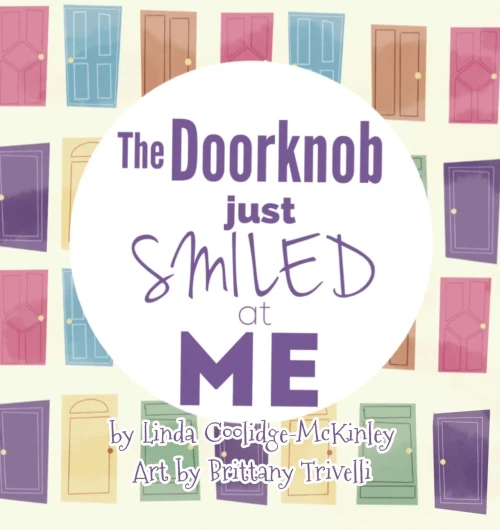 The Doorknob Just Smiled at Me