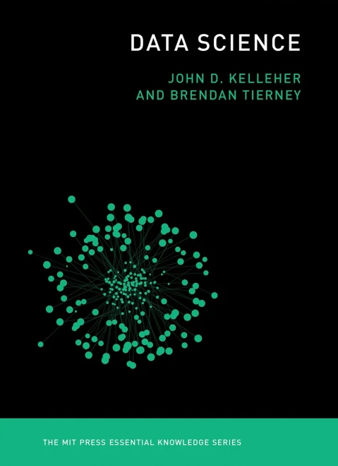 Data Science (MIT Press Essential Knowledge series)