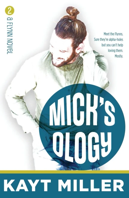 Mick'sology : The Flynns Book 2