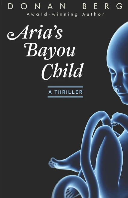 Aria's Bayou Child : A Thriller