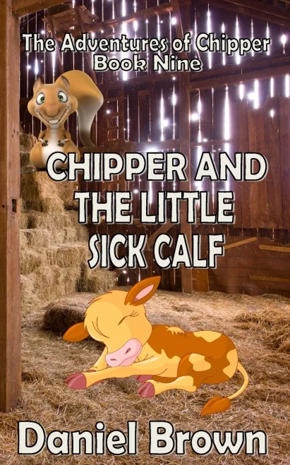 Chipper And The Little Sick Calf