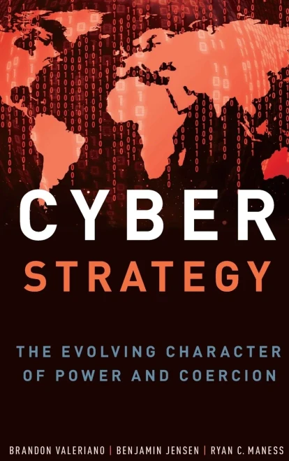 Cyber Strategy: The Evolving Character Of Power And Coercion