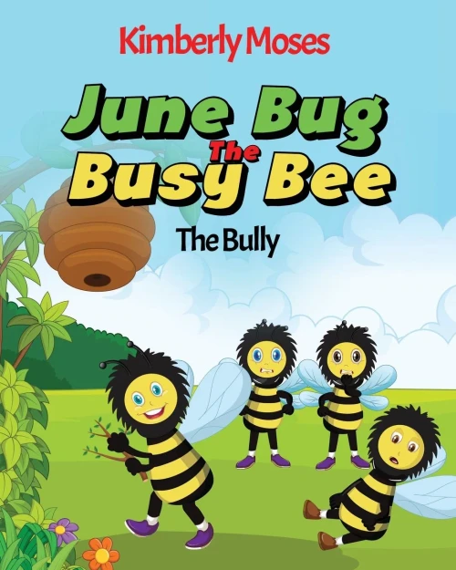 June Bug The Busy Bee : The Bully