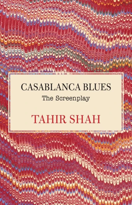Casablanca Blues : The Screenplay